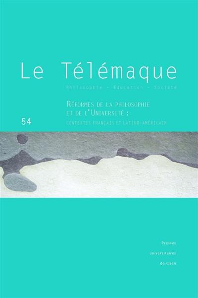 Télémaque (Le), n° 54. Réformes de la philosophie et de l'université : contextes français et latino-américain