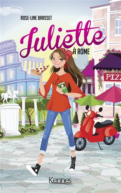 Livre : Juliette à Rome, Juliette,, le livre de Rose-Line Brasset ...