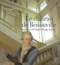 Le château de Bénouville : une oeuvre de Claude-Nicolas Ledoux