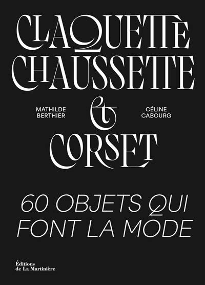 Claquette-chaussette & corset : 60 objets qui font la mode