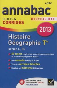 Histoire géographie terminale séries L, ES : nouveau bac 2013