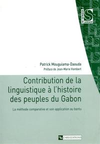 Contribution de la linguistique à l'histoire des peuples du Gabon : la méthode comparative et son application au bantu
