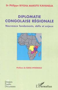 Diplomatie congolaise régionale : nouveaux fondements, défis et enjeux