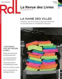 Revue des livres (La), n° 1. La haine des livres : entretien avec Eric Hazan et Bernard Marchand sur les banlieues et l'urbaphobie française