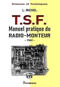 Traité de construction des postes de TSF : manuel pratique du radio-amateur : 1942