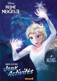 La reine des neiges II : mon livre de jeux et activités
