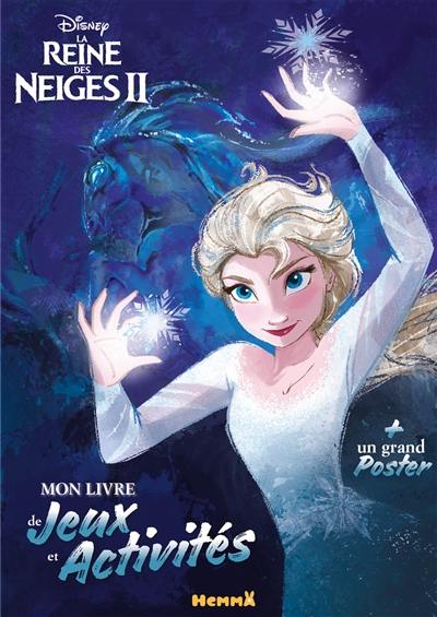 La reine des neiges II : mon livre de jeux et activités