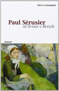 Paul Sérusier : ul livour e Breizh