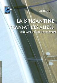 La Brigantine, Transat des alizés : une aventure éducative