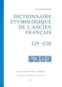 Dictionnaire étymologique de l'ancien français. G9-G10