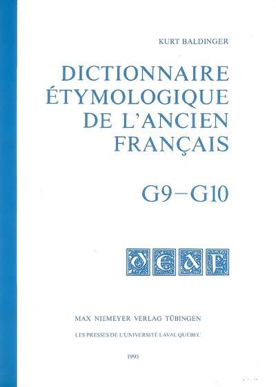 Dictionnaire étymologique de l'ancien français. G9-G10