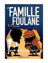 La famille Foulane. Vol. 7. Le voleur
