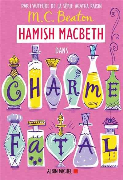Hamish Macbeth. Vol. 24. Charme fatal