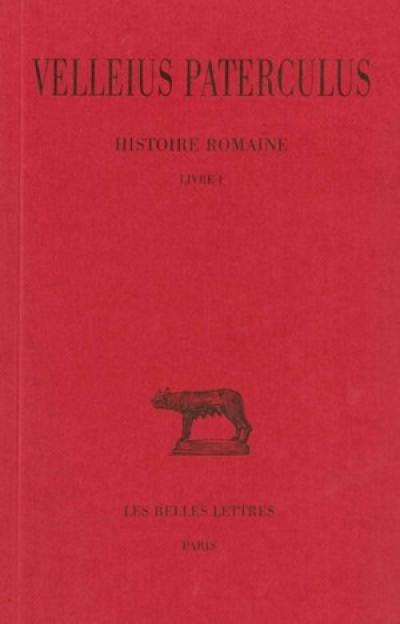 Histoire romaine. Vol. 1. Livre I