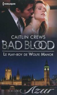 Le play-boy de Wolfe Manor : bad blood