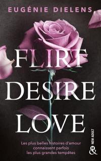 Flirt, desire, love