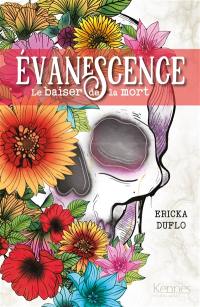 Evanescence. Vol. 1. Le baiser de la mort