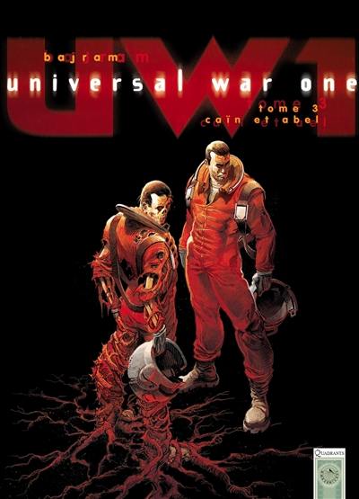 Universal war one. Vol. 3. Caïn et Abel