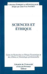 Sciences et éthique : actes du quatorzième Colloque d'éthique économique, Aix-en-Provence, 28 et 29 juin 2007