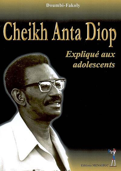 Cheikh Anta Diop expliqué aux adolescents