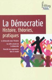 La démocratie : histoire, théories, pratiques