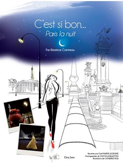 C'est si bon... : Paris la nuit
