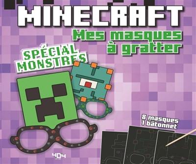Minecraft : mes masques à gratter : spécial monstres