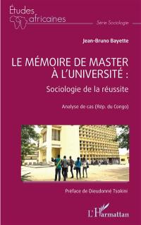 Le mémoire de master à l'université : sociologie de la réussite : analyse de cas (Rép. du Congo)