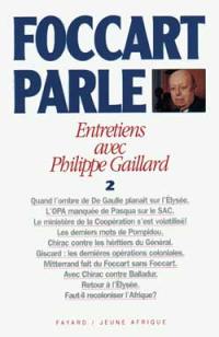 Foccart parle : entretiens avec Philippe Gaillard. Vol. 2