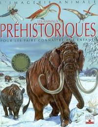 Les animaux préhistoriques : pour les faire connaître aux enfants