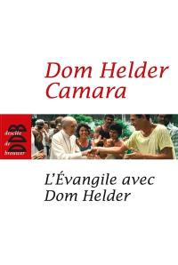 L'Evangile avec Dom Helder : entretiens avec Roger Bourgeon