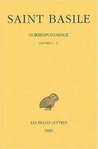 Correspondance. Vol. 1. Lettres I-C