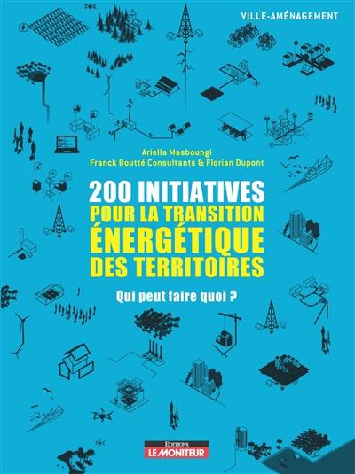 200 initiatives pour la transition énergétique des territoires : qui peut faire quoi ?