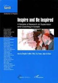 Inspire and be inspired : a sample of research on supervision and coaching in Europe : the collected articles of the 1st ANSE research conference on supervision and coaching, 24-25 april 2015, Budapest