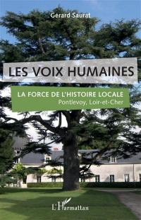 Les voix humaines : la force de l'histoire locale, Pontlevoy, Loir-et-Cher : étude