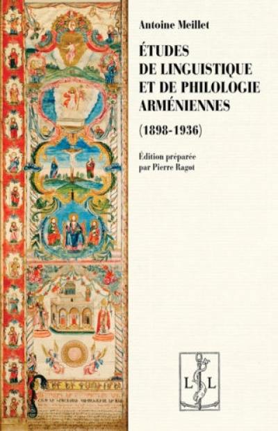 Etudes de linguistique et de philologie arméniennes : 1898-1936