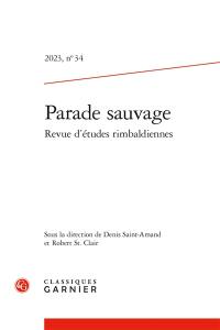 Parade sauvage : revue d'études rimbaldiennes, n° 34
