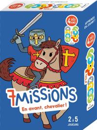 7 missions : en avant, chevalier !