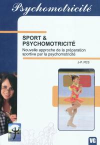 Sport & psychomotricité : nouvelle approche de la préparation sportive par la psychomotricité