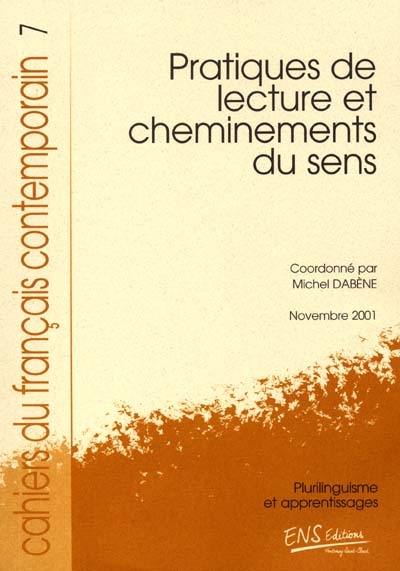 Cahiers du français contemporain, n° 7. Pratiques de lecture et cheminements du sens