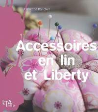 Accessoires en lin et liberty