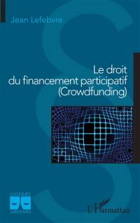 Le droit du financement participatif (crowdfunding)