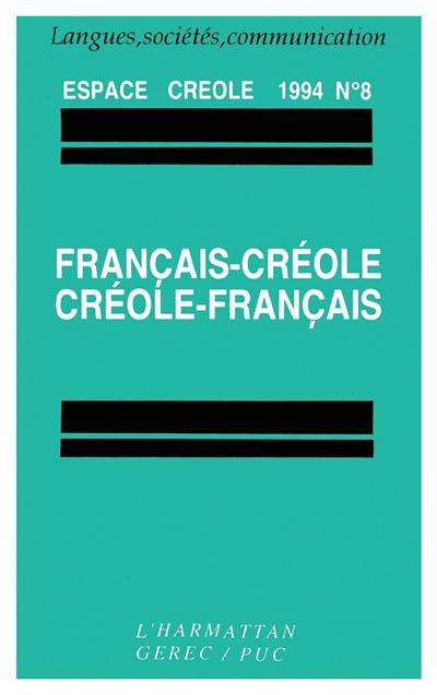 Espace créole-Espaces francophones, n° 8. Français-créole, créole-français