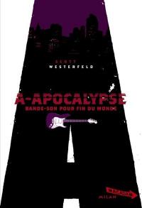 A-Apocalypse : bande-son pour fin du monde