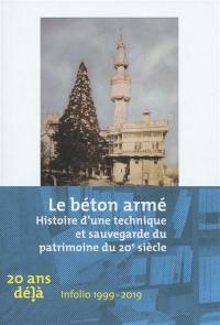Le béton armé : histoire d'une technique et sauvegarde du patrimoine du 20e siècle