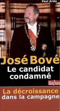José Bové, un candidat condamné