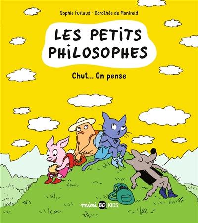 Les petits philosophes. Vol. 2. Chut... On pense