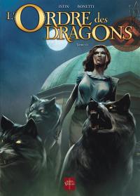 L'Ordre des dragons. Vol. 0. La genèse de l'Ordre des dragons