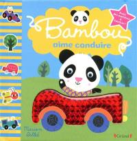 Bambou aime conduire