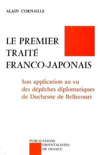 Le premier traité franco-japonais : son application au vu des dépêches de Duchesne de Bellecourt